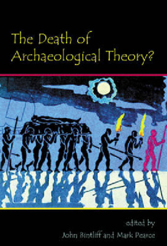 The Death of Archaeological Theory?