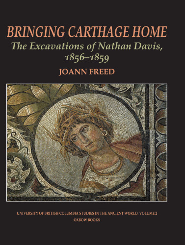 Bringing Carthage Home: the Excavations of Nathan Davis, 1856-1859