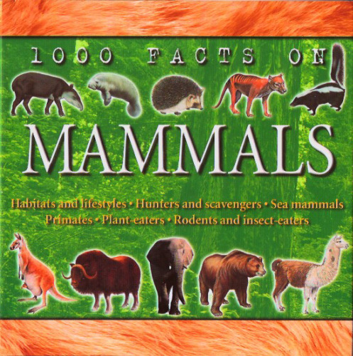 1000 Facts on Mammals