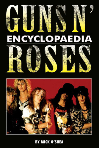 Guns N' Roses Encyclopaedia