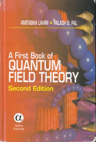 A First Book Of Quantum Field Theory