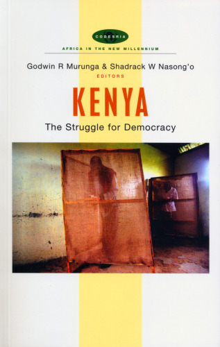 Kenya: The Struggle for Democracy (Africa in the New Millennium)