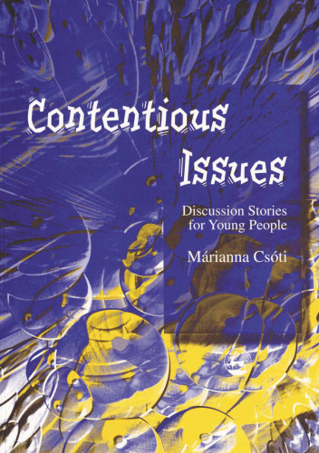 Contentious Issues: Discussion Stories for Young People