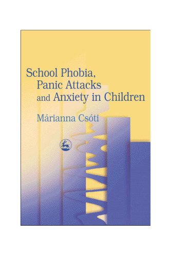 School Phobia, Panic Attacks, and Anxiety in Children