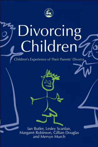Divorcing Children: Children's Experience of Their Parents' Divorce