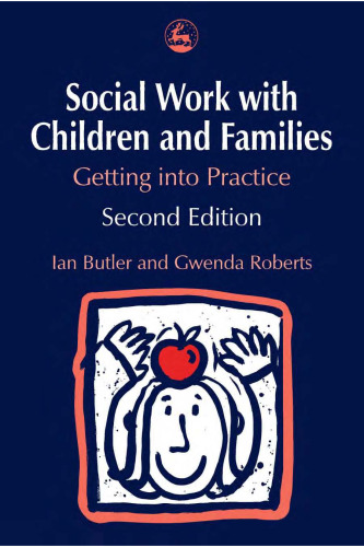 Social Work With Children and Families: Getting into Practice