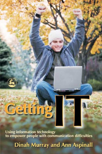 Getting It: Using Information Technology to Empower People With Communication Difficulties