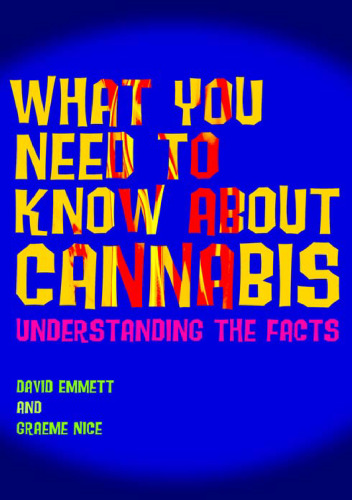 What You Need to Know About Cannabis: Understanding the Facts