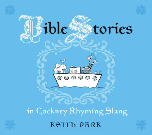 Bible Stories in Cockney Rhyming Slang