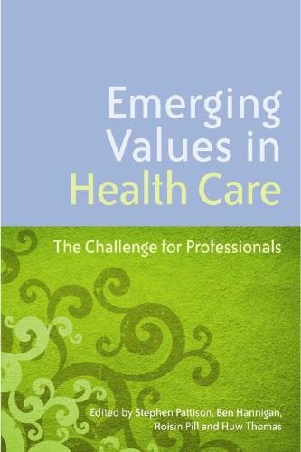 Emerging Values in Health Care: The Challenge for Professionals