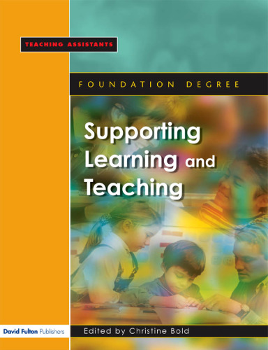 Supporting Learning and Teaching (Foundation Degree Texts S.)