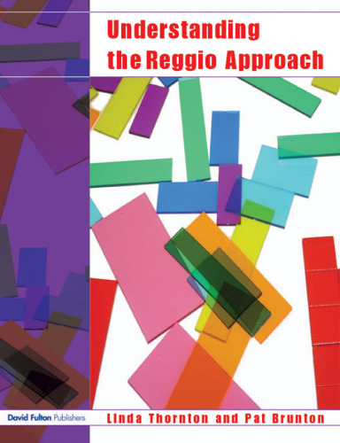 Understanding the Reggio Approach Early Years Education in Practice