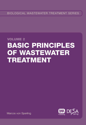Basic Principles of Wastewater Treatment: Biological Wastewater Treatment Volume 2