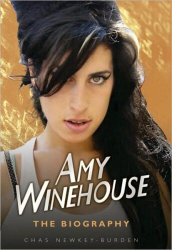 Amy Winehouse: The Biography 1983-2011