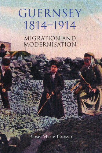 Guernsey, 1814-1914: Migration and Modernisation