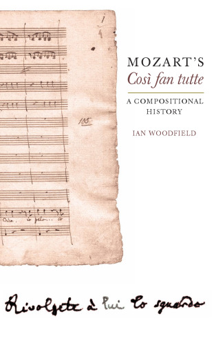 Mozart's Cosi Fan Tutte: a Compositional History