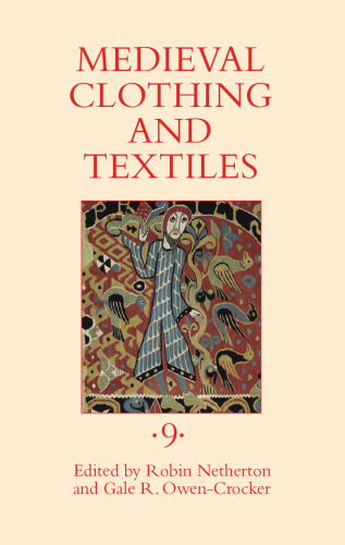 Medieval Clothing and Textiles. Volume 9