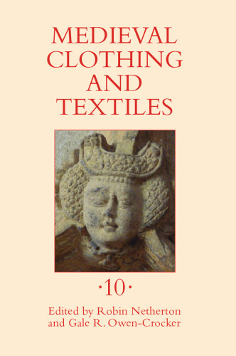 Medieval Clothing and Textiles. Volume 10