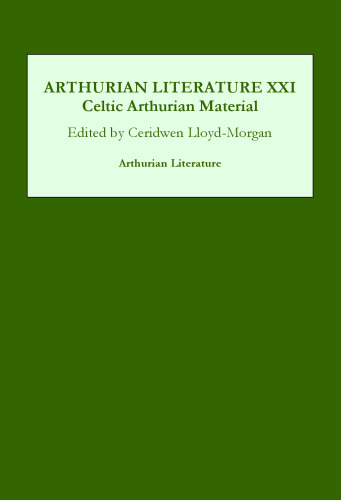 Arthurian Literature XXI: Celtic Arthurian Material (v. 21)