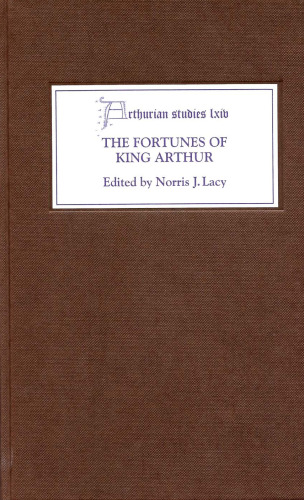 The Fortunes of King Arthur (Arthurian Studies, 64)