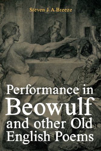 Performance in "Beowulf" and Other Old English Poems