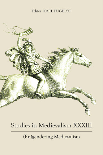 Studies in Medievalism XXXIII: (En)gendering Medievalism (Studies in Medievalism, 33)
