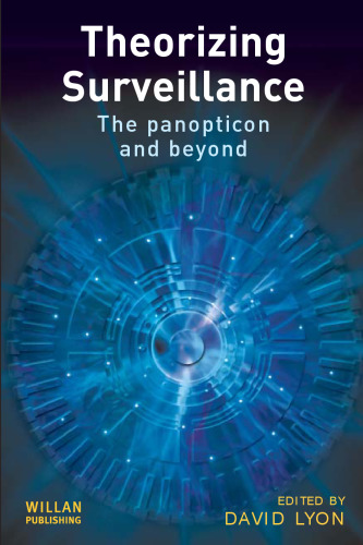 Theorizing surveillance: the panopticon and beyond