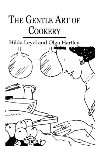The Gentle Art of Cookery: With 750 Recipes