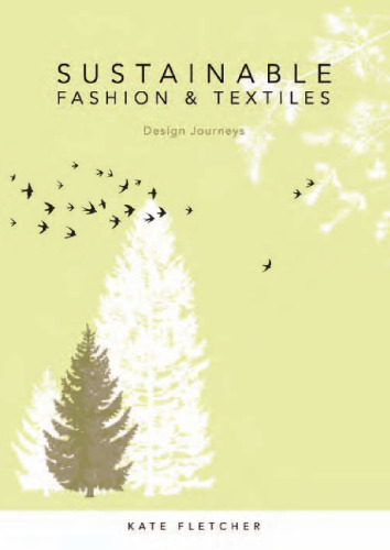 Sustainable Fashion and Textiles. Design Journeys