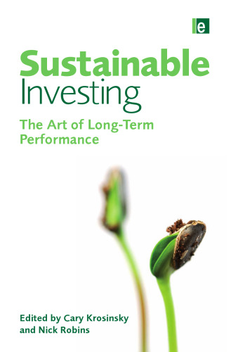 Sustainable Investing: The Art of Long Term Performance