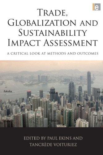 Trade, Globalization and Sustainability Impact Assessment: A Critical Look at Methods and Outcomes