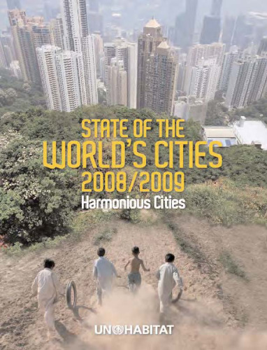 The State of the World's Cities 2008 9: Harmonious Cities