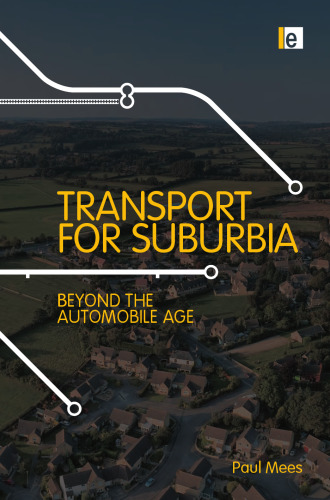 Transport for Suburbia: Beyond the Automobile Age