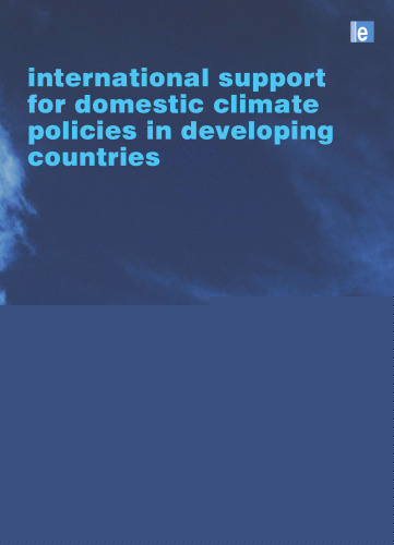 International Support for Domestic Climate Policies in Developing Countries (Climate Policy Series)