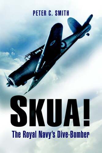Skua: The Royal Navy's Dive-bomber