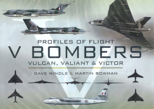 V Bombers: Vulcan, Valiant & Victor: Profiles of Flight