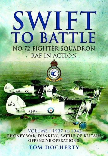 Swift to Battle No.72 Fighter Squadron RAF in Action 1937-1942