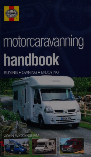 The Haynes Motorcaravanning Handbook: Buying, Owning, Enjoying