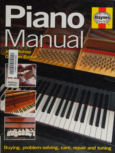 Haynes Piano Manual: Buying, Problem-Solving, Care, Repair and Tuning