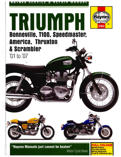 Triumph Bonneville, T100, Speedmaster, America, Thruxton and Scrambler Service and Repair Manual - 2001 to 2007 (Haynes Service and Repair Manuals)