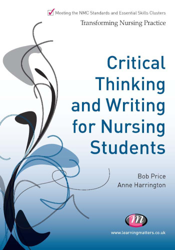 Critical Thinking and Writing for Nursing Students