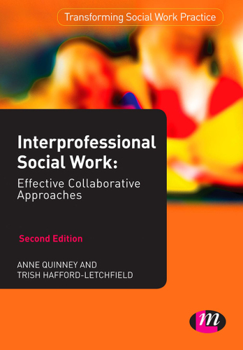 Interprofessional Social Work: Effective Collaborative Approaches