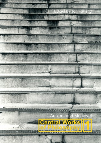 Central Works of Philosophy: Ancient And Medieval