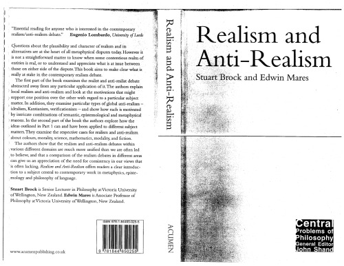 Realism and Anti-Realism (Central Problems of Philosophy)