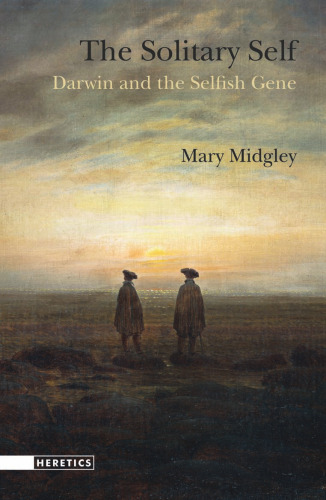 The Solitary Self: Darwin and the Selfish Gene