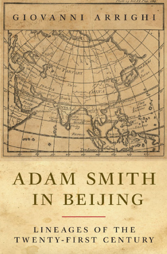 Adam Smith in Beijing: Lineages of the Twenty-First Century