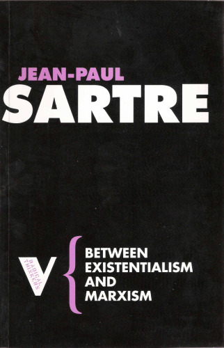 Between Existentialism and Marxism