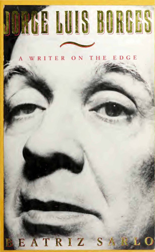 Jorge Luis Borges: A Writer on the Edge