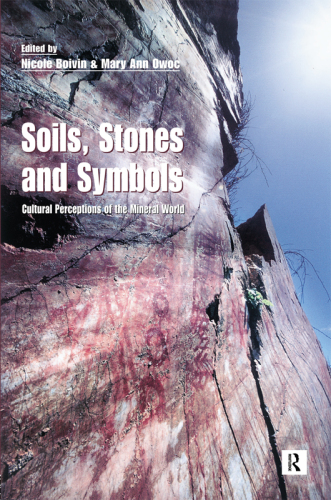 Soils, Stones and Symbols: Cultural Perceptions of the Mineral World