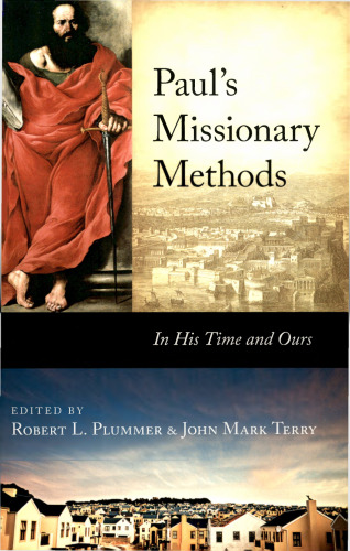 Paul's Missionary Methods: In His Time And In Ours